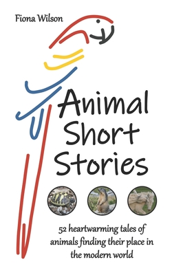 Animal Short Stories - Wilson, Fiona