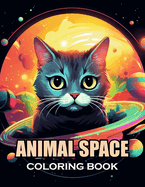 Animal Space Coloring Book: 100+ New and Exciting Designs Suitable for All Ages