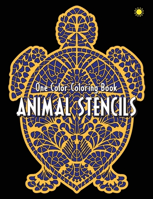 ANIMAL STENCILS One Color Creative Coloring Book - Coloring Book, One Color, and Drawing, Sunlife