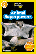 Animal Superpowers (National Geographic Kids Readers, Level 2)