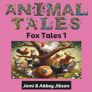 Animal Tales: Fox Tales 1