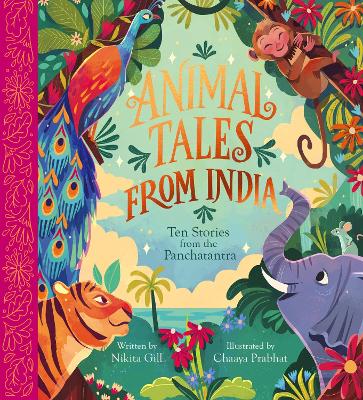 Animal Tales from India: Ten Stories from the Panchatantra - Gill, Nikita