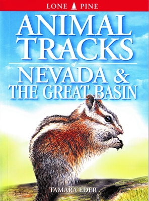 Animal Tracks of Nevada and the Great Basin - Eder, Tamara, and Arnfield, Edwin