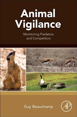 Animal Vigilance: Monitoring Predators and Competitors - Beauchamp, Guy