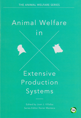 Animal Welfare in Extensive Production Systems - Villalba, Juan J (Editor)