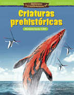 Animales Asombrosos: Criaturas Prehistricas: Nmeros Hasta 1,000