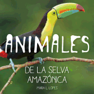 Animales de la Selva Amazonica: Infantales Livre
