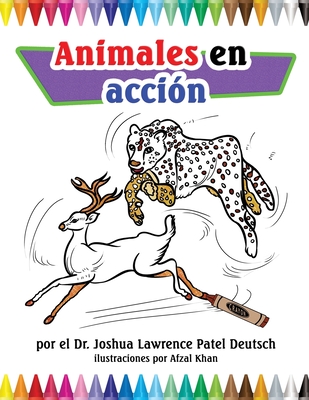 Animales en acci?n - Deutsch, Joshua Lawrence Patel, Dr., and Khan, Afzal