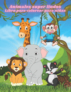 Animales super lindos - Libro para colorear para nias: Libro Para Colorear Con Divertidas, Fciles Y Relajantes Pginas Para Colorear Para Amantes De Los Animales