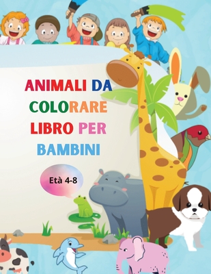 Animali da colorare libro per bambini: Incredibile libro con animali ...