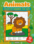 Animals Color By Number For Kids: 50 Animals Including Farm Animals, Jungle Animals, Woodland Animals and Sea Animals (Jumbo Coloring Activity Book for Kids Ages 4-8, Boys and Girls, Fun Early Learning)