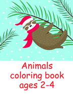 Animals coloring book ages 2-4: Coloring Pages for Children ages 2-5 from funny and variety amazing image.
