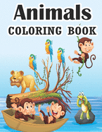 Animals Coloring Book: Best Animal Coloring Book for Kids and Toddlers Fun Coloring books for kids Jungle Animals Coloring Book for Kids Super Fun Coloring Pages of Animals on the Jungle