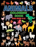 Animals Coloring Book For Kids 4-8: For Toddlers, Preschool And School, For Kids Of All Ages