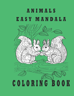 animals easy mandala coloring book: mandala coloring book stress relief and relaxation
