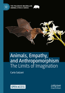 Animals, Empathy, and Anthropomorphism: The Limits of Imagination