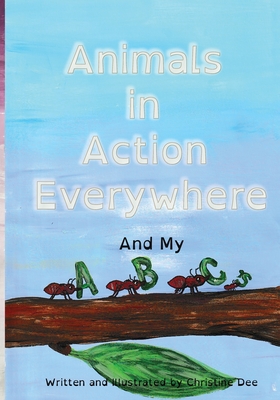 Animals in Action with my ABCs - Dee, Christine