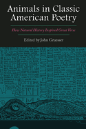 Animals in Classic American Poetry: How Natural History Inspired Great Verse
