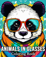 Animals in Glasses Coloring Book: 50 Zen Animal Images for Stress Relief and Relaxation