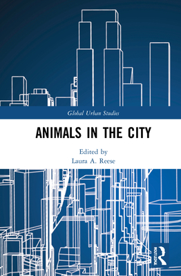 Animals in the City - Reese, Laura A. (Editor)