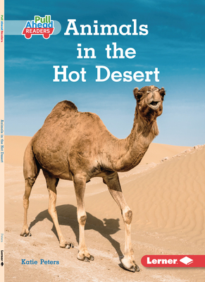 Animals in the Hot Desert - Peters, Katie