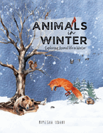 Animals in Winter: 'Exploring Animal life in Winter'