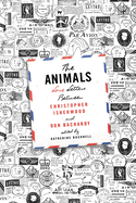 Animals: Love Letters Between Christopher Isherwood and Don Bacha