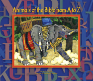 Animals of the Bible from A to Z