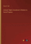 Animals' Rights Considered in Relation to Social Progress