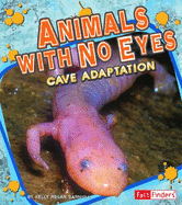 Animals with No Eyes: Cave Adaptation