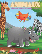 ANIMAUX - Livre De Coloriage Pour Enfants: Animaux de Mer, Animaux de Ferme, Animaux de Jungle, Animaux Des Bois Et Animaux de Cirque