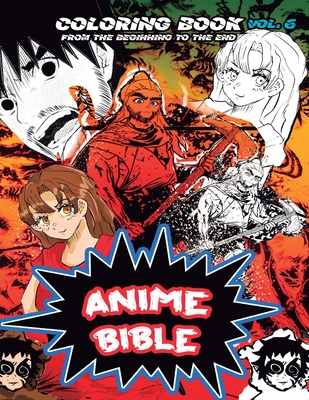 Anime Bible From The Beginning To The End Vol. 6: Coloring book - Ortiz, Javier, and Soriano, Antonio