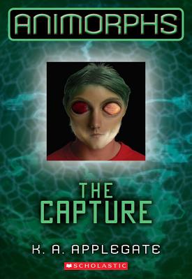 Animorphs #6: The Capture - Applegate, K,A