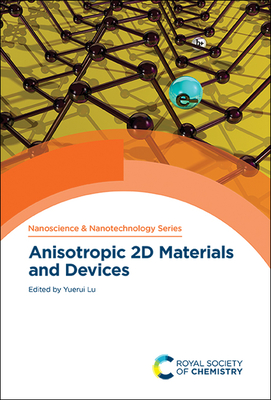 Anisotropic 2D Materials and Devices - Lu, Yuerui (Editor)