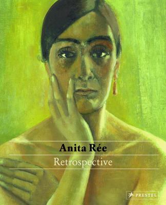 Anita Ree: Retrospective - Schick, Karen (Editor)