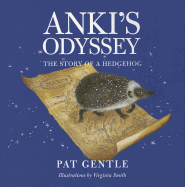 Anki's Odyssey: The Story of a Hedgehog