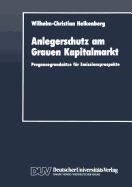 Anlegerschutz Am Grauen Kapitalmarkt: Prognosegrundsatze Fur Emissionsprospekte