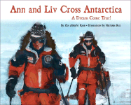 Ann and Liv Cross Antarctica: A Dream Come True!