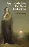 Ann Radcliffe: The Great Enchantress