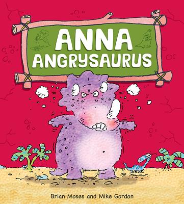 Anna Angrysaurus - Moses, Brian, and Gordon, Mike