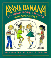 Anna Banana: 101 Jump-Rope Rhymes - Cole, Joanna