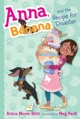 Anna, Banana, and the Recipe for Disaster - Rissi, Anica Mrose
