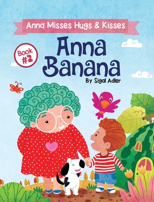 Anna Banana: Rhyming Books for Preschool Kids - Adler, Sigal