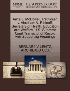 Anna J. McDowell, Petitioner, V. Abraham A. Ribicoff, Secretary of Health, Education and Welfare. U.S. Supreme Court Transcript of Record with Supporting Pleadings