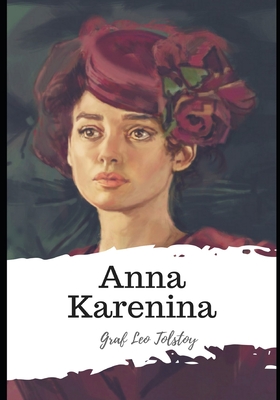 Anna Karenina - Gamett, Constance (Translated by), and Tolstoy, Graf Leo