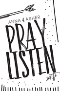 Anna of Asher: 28 Day Prayer Journal: Pray. Listen. Write.