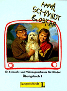 Anna, Schmidt Und Oskar Level 1, Ubungsbuch 1: A Video Language Course for Children
