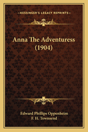 Anna The Adventuress (1904)