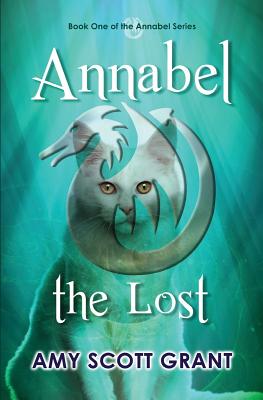 Annabel the Lost - Scott Grant, Amy