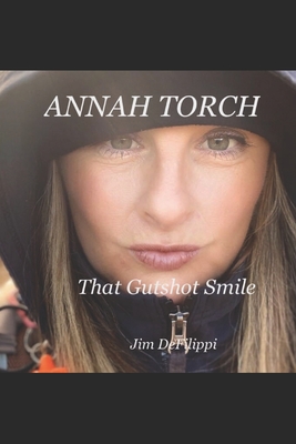 Annah Torch: That Gutshot Smile - Defilippi, Jim